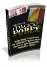 magical forex Amazing Forex Trading System That You Can Use to Begin Making Money Immediately